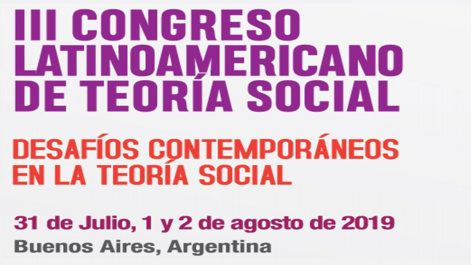 III Congreso Latinoamericano de Teoría Social