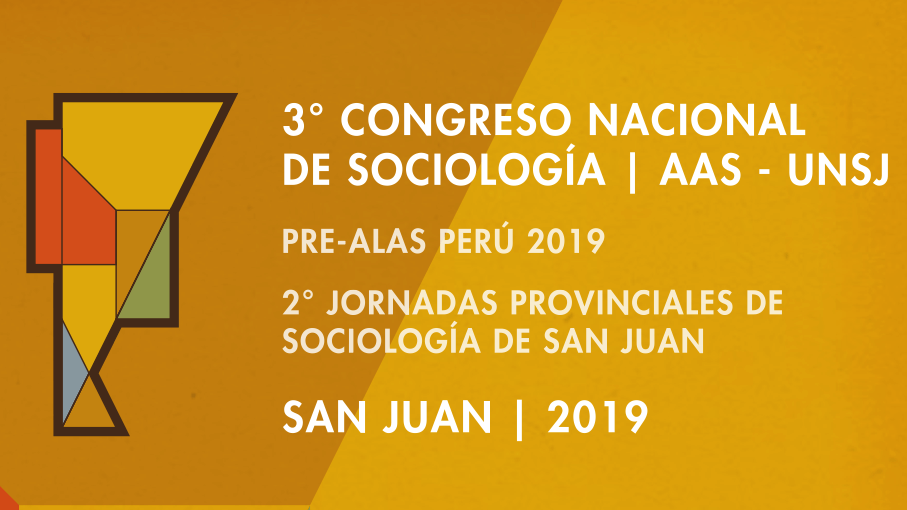 Convocatoria a resúmenes 3er Congreso Argentino de Sociología – Pre ALAS San Juan