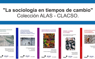 "La sociología en tiempos de cambio" – Colección ALAS – CLACSO.