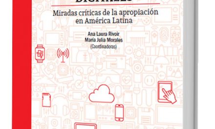 Tecnologías digitales. Miradas críticas de la apropiación en América Latina