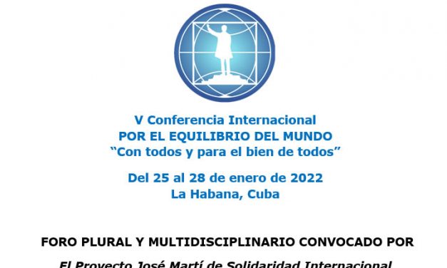 V Conferencia Internacional  POR EL EQUILIBRIO DEL MUNDO  “Con todos y para el bien de todos”